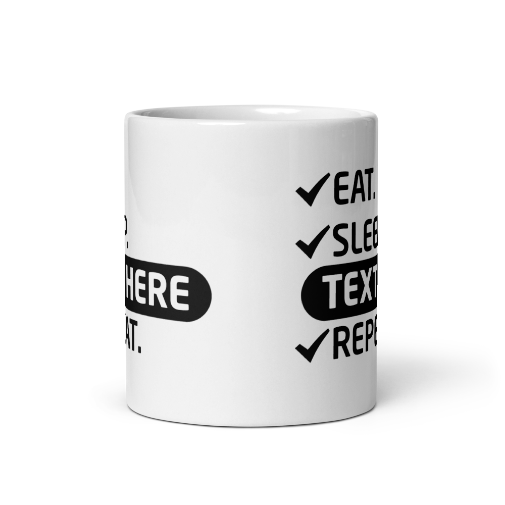 Design Your Self Build Mug - 11oz - Personalised Gift for Self Builders - Eat, Sleep, Text Here, Repeat