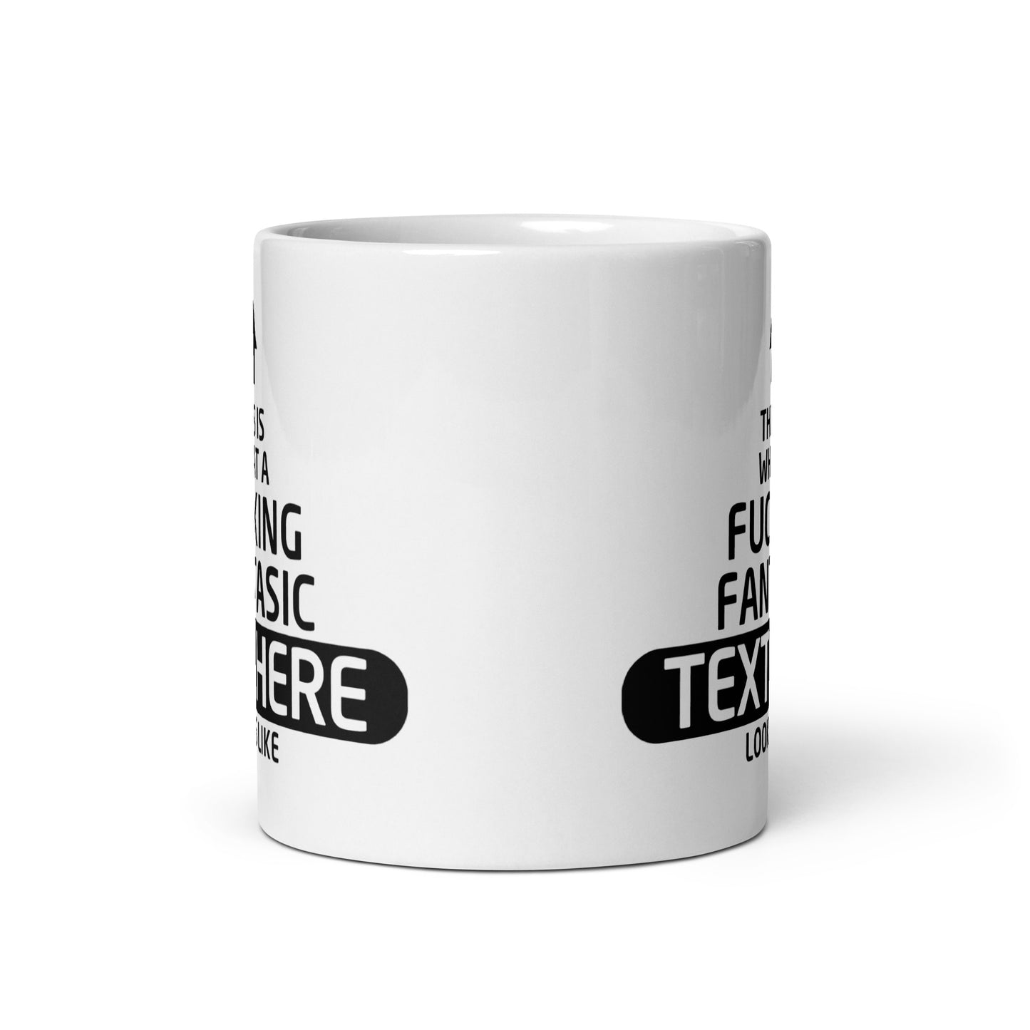 Design Your Self Build Mug - 11oz - Personalised Gift for Self Builders - This Is What A F***ing Fantastic Text Here Looks Like