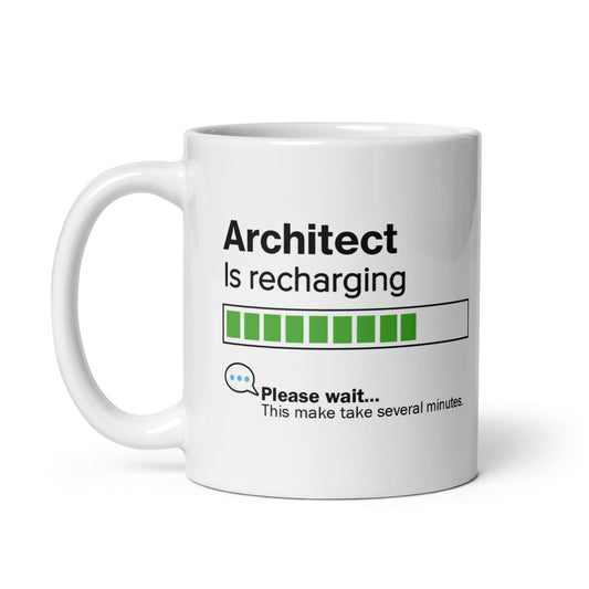 Architect Is Recharging Mug - 11oz - Unique Architect Gift