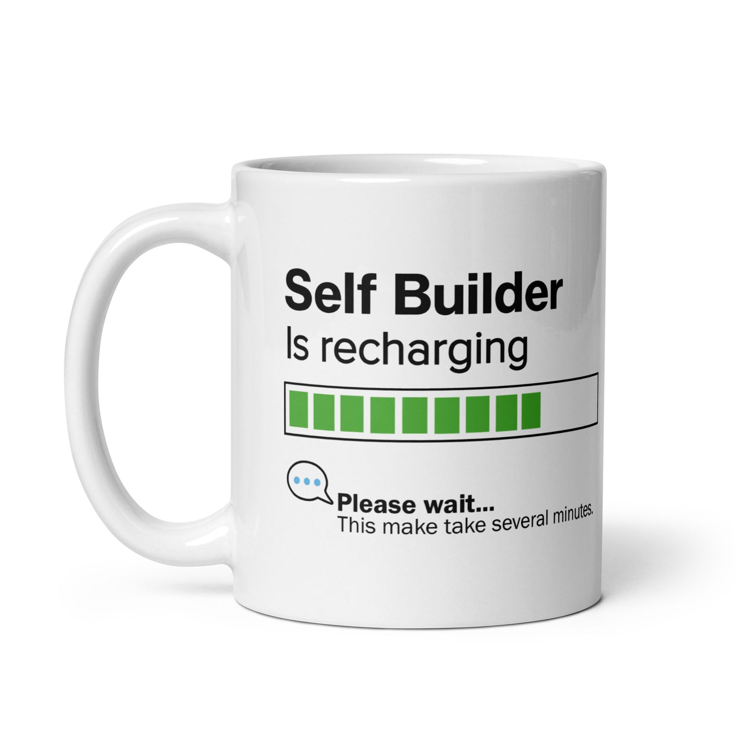 Self Builder Is Recharging Mug - 11oz - Gift for DIY Enthusiasts