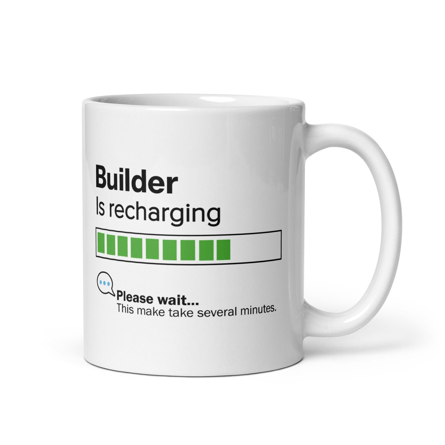 Builder Is Recharging Mug - 11oz - Perfect Gift for Builders