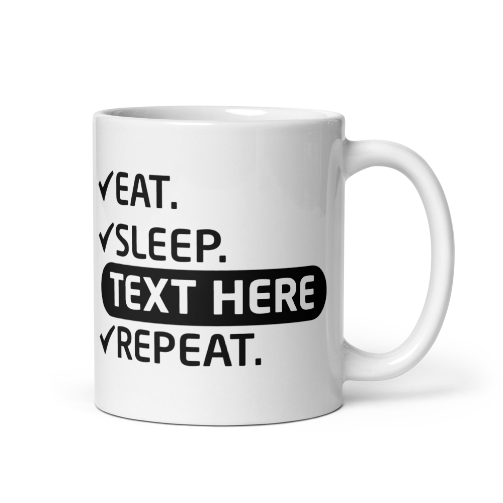 Design Your Self Build Mug - 11oz - Personalised Gift for Self Builders - Eat, Sleep, Text Here, Repeat